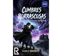 Cumbres Borrascosas para Estudiantes de Español. Nivel A2 Pre-Intermedio: Wuthering Heights for Spanish Learners. Spanish Graded Reader A2: Easy Spanish Novel for Pre-Intermediate