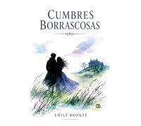 Cumbres Borrascosas / Wuthering Heights (Spanish Edition)