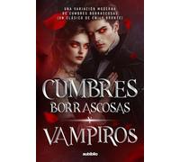 Cumbres borrascosas y vampiros: Una variación moderna de Cumbres borrascosas (Un clásico de Emily Bronte)