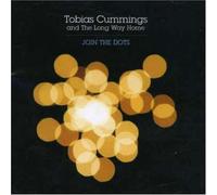 Cummings,Tobias & The Long Way Home - Join The Dots (11 Tracks)