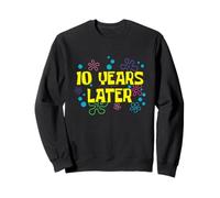 Cumpleaños 10 años después 10 años cumpleaños Sudadera