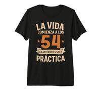 Cumpleaños 54 Años Divertido La Vida Comienza A Los 54 Camiseta Premium