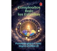 Cumpleaños Bajo las Estrellas Poemas para Cada Signo Zodiacal