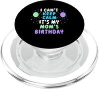 Cumpleaños de mamá, no Puedo Mantener la Calma PopSockets PopGrip para MagSafe