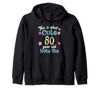 Cumpleaños gracioso Esto es lo que se ve un lindo 80 ochenta años Sudadera con Capucha