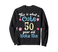 Cumpleaños gracioso Esto es lo que un lindo 50 Fifty Year Old Looks Sudadera
