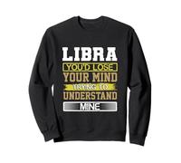 Cumpleaños Humor Pierde la Mente para Entender el Mío Libra Cumpleaños Sudadera