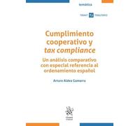 Cumplimiento cooperativo y tax compliance. Un análisis comparativo con especial referencia al ordenamiento español (Tirant Tributario Temática)