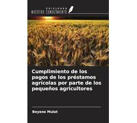Cumplimiento de los pagos de los préstamos agrícolas por parte de los pequeños agricultores