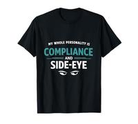 Cumplimiento y Ojo Lateral | Humor del Auditor Camiseta
