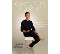 Cumplir 40 a los 60: Sano, Joven… Y Libre De Dolor De Cabeza (EXITO)