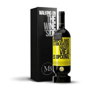 «Cumplir años es obligatorio hacerte vieja es opcional» Mensaje en una Botella. Vino Tinto Premium Reserva 12 Meses MBS Martín Berasategui System + Gift Box. Etiqueta Amarilla PERSONALIZABLE