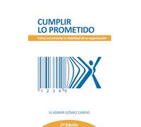 Cumplir Lo Prometido: Como Incrementar La Fiabilidad De Tu Organización