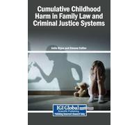 Cumulative Childhood Harm in Family Law and Criminal Justice Systems