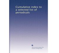 Cumulative index to a selected list of periodicals: Volume 2