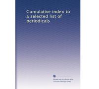 Cumulative index to a selected list of periodicals: Volume 3
