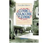 Cunde e culacchie de cunde. Storie, vicende e leggende tarantine e tarantinizzate