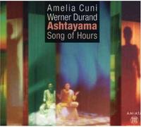 Cuni Amelia & Durand Werner - Ashtayama-Song of Hours [Import]