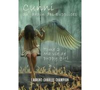 Cunni au jardin des supplices - 2: Ma vie de puppy girl
