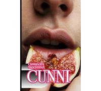 CUNNI: Érotique pour Femmes : Récits Explicites de Plaisir, Soumission et Liberté (Univers Érotique SteelMind)