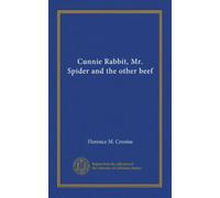 Cunnie Rabbit, Mr. Spider and the other beef