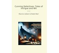 Cunning Detectives: Tales of Intrigue and Wit (Classic Books)