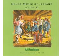 Cunningham, Matt - Vol. 13 Dance Music Of Ireland