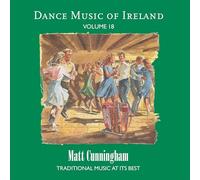 Cunningham, Matt - Vol. 18 Dance Music Of Ireland