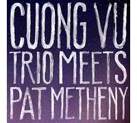 Cuong Vu & Pat Metheny - Cuong Vu Trio Meets Pat Metheny
