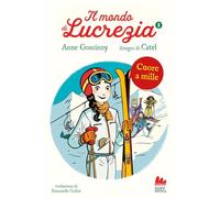 Cuore a mille. Il mondo di Lucrezia (Vol. 8) (Universale d'Avventure e d'Osservazioni. Letture intermedie)