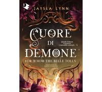 Cuore di demone. For whom the belle tolls (Oscar fantastica fantasy)