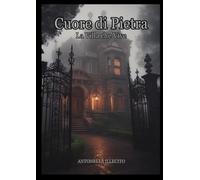 Cuore di Pietra: La Villa che Vive