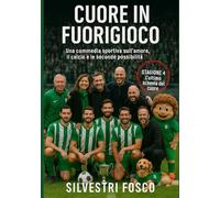 CUORE IN FUORIGIOCO - Stagione 4 “L’ultimo schema del cuore”: Una commedia sportiva sull’amore, il calcio e le seconde possibilità