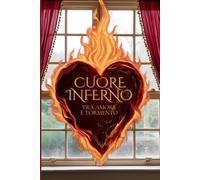 Cuore Inferno - Tra Amore e Tormento