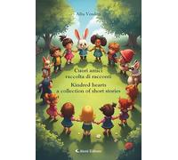 Cuori amici-Kindred hearts. Ediz. bilingue (Altre frontiere)