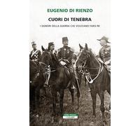 Cuori di tenebra. I signori della guerra che volevano farsi re (I colibrì)