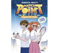 Cuori in gioco. Match Point. I gemelli del tennis (Vol. 3)
