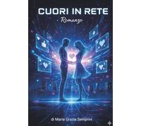 Cuori in rete (I romanzi di Grazia)