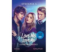 Cuori magnetici. Love me love me. Ediz. tie-in (Vol. 1) (Pandora)