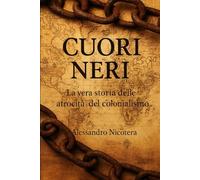 Cuori Neri: La vera storia delle atrocità del colonialismo
