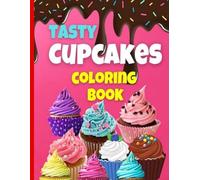 Cup Cakes Coloring Book: A Sweet and Simple Coloring Adventure for All Ages