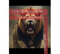 Cup of Salvation: Lineage of Abraham (His Daily Blood)