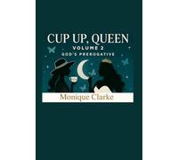 Cup Up, Queen - Volume 2: It’s God’s Prerogative - Enough Is Enough
