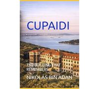CUPAIDI: THE BUILDING THAT REMEMBERS