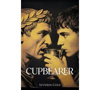 CUPBEARER: A MM+ Dark Historical Romance | Age Gap | Enemies to Lovers | Ancient Rome