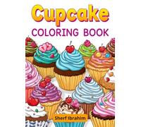 Cupcake Coloring Book: Sweet and Fun Cupcake Coloring Pages for Kids