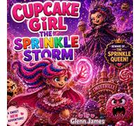 Cupcake Girl: The Sprinkle Storm