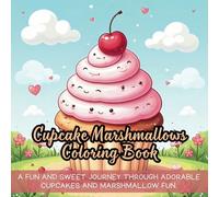 Cupcake Marshmallows Coloring Book: Cute coloring book for kids, coloring book for adults, kawaii coloring book, Coloring Book for Adults and Kids, Bold and Easy