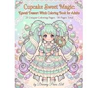 Cupcake Sweet Magic: Kawaii Dessert Witch Coloring Book for Adults: 25 Unique Coloring Pages / 50 Pages Total (Sweet Magic Coloring Book Series)