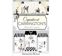 CUPCAKES AT CARRINGTON'S: The most escapist and uplifting read from the Queen of Feel Good Fiction & No.1 best seller
